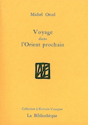 Voyage dans l'Orient Prochain